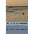 The Zen of Sobriety: How to Stop Drinking Without Really Trying
