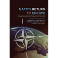 NATO's Return to Europe: Engaging Ukraine, Russia, and Beyond