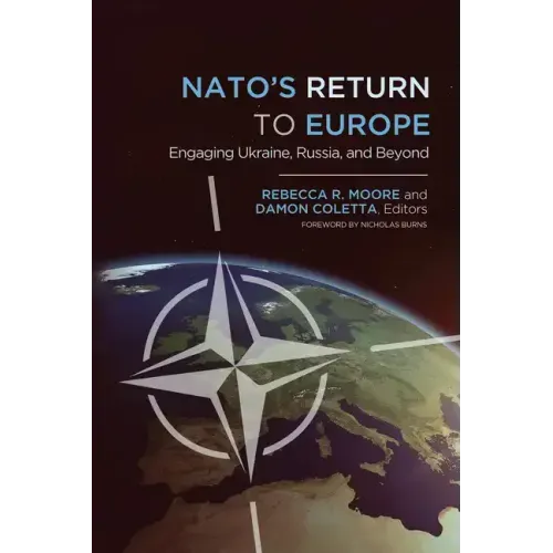 NATO's Return to Europe: Engaging Ukraine, Russia, and Beyond