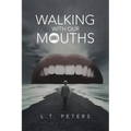 Walking with Our Mouths