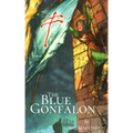 The Blue Gonfalon: At the First Crusade