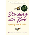 Dancing with Bees: A Journey Back to Nature