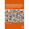 Adapting Psychological Tests and Measurement Instruments for Cross-Cultural Research: An Introduction