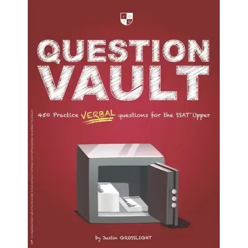 Question Vault: 450 Practice Verbal Questions for the SSAT Upper
