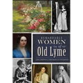 Remarkable Women of Old Lyme