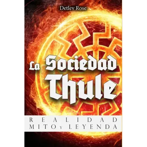 La Sociedad Thule: Realidad, Mito y Leyenda