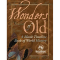 Wonders of Old: A Blank Timeline Book of World History