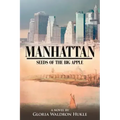 Manhattan: Seeds of the Big Apple