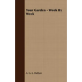 Your Garden - Week By Week