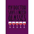 My Doctor Says I Need Glasses: Coworking Gifts for Wine Lovers - Wine for Normal People