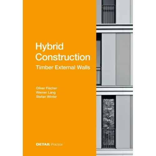 Hybrid Structures - External Timber Walls: Hybrid Design: Eco-Efficient + Economic