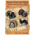 Turkey Tails and Tales from Across the USA: Volume 1