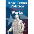 How Texas Politics Really Works