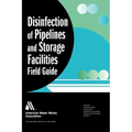Disinfection of Pipelines and Storage Facilities Field Guide
