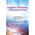 Kingdom Of Heaven, A Movement In Itself