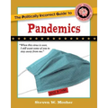 The Politically Incorrect Guide to Pandemics