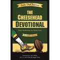 The Cheesehead Devotional: Daily Meditations for Packer Fans