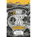 The Way Under Our Feet: A Spirituality of Walking