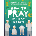 How to Pray in Islam for Boys