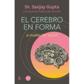 El Cerebro En Forma: A Cualquier Edad