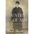 Country of Ash: A Jewish Doctor in Poland, 1939a-1945