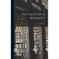 The Faith Of A Moralist