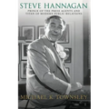 Steve Hannagan: Prince of the Press Agents and Titan of Modern Public Relations