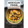 Mexican Food: The Ultimate Cookbook