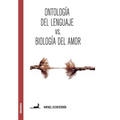 Ontología del lenguaje versus Biología del amor: Sobre la concepción de Humberto Maturana