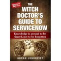 The Witch Doctor's Guide to Servicenow: Knowledge Is Around to Be Shared, Not to Be Forgotten