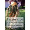 Feathertop: A Moralized Legend