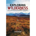 Exploring Wilderness: From Heart-Racing Adventure to Tranquility