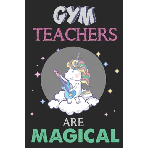 Gym Teachers Are Magical: Unicorn Gym Teacher Gift, Teacher Appreciation Gift, Teacher Thank You Gift, Birthday Gift for Teachers, Teachers' Day Gift