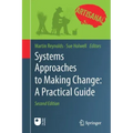 Systems Approaches to Making Change: A Practical Guide