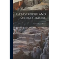 Catastrophe and Social Change