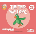The Trip Was Long: Book 22