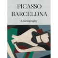 Picasso Barcelona: A Cartography