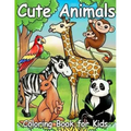 Cute Animals coloring book for kids: Preschool Coloring Book