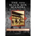 The 1919 Black Sox Scandal