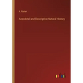 Anecdotal and Descriptive Natural History