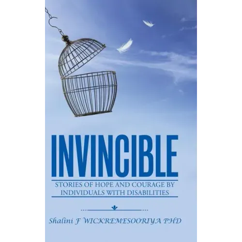 Invincible: Stories of hope and courage by individuals with disabilities