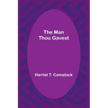The Man Thou Gavest