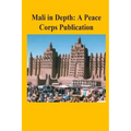 Mali in Depth: A Peace Corps Publication