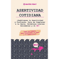 Asertividad Cotidiana: ¡Desbloquea tu Asertividad y Confianza, Deja de Complacer a la Gente, Establece Límites Saludables y di NO! (Libro de Trabajo p