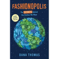 Fashionopolis (Young Readers Edition): The Secrets Behind the Clothes We Wear