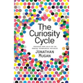 The Curiosity Cycle (Second Edition): Preparing Your Child for the Ongoing Technological Explosion