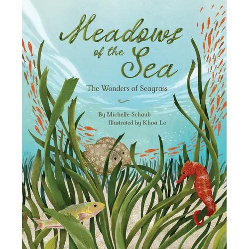 Meadows of the Sea: The Wonders of Seagrass - Hardcover