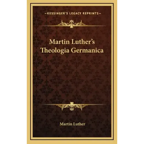 Martin Luther's Theologia Germanica