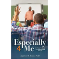 Especially 4 Me: A Student's Guide to Understanding the IEP