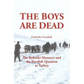 The Boys Are Dead: The Roboski Massacre and the Kurdish Question in Turkey